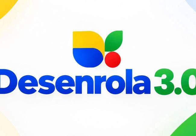 Desenrola Brasil 3.0: quem pode participar, quais dívidas entram e quando começa
